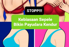 Stop! 3 Kebiasaan Sepele Tapi Bikin Payudara Kendur dan Melorot