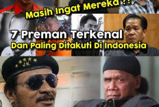 Preman dan Ketua Gangster? 7 Orang Ini Namanya Sangat Ditakuti Orang-orang di Indonesia 