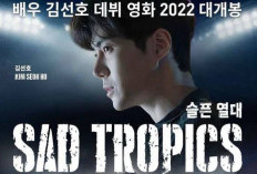 Kim Seon Ho Jadi Pemeran Utama: Ini Sinopsis Film Sad Tropics