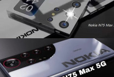 Nokia N75 Max Pro 5G: Intip Spesifikasi dengan Baterai Tahan Lama & Kamera Dewa