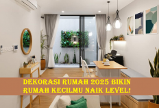 Dekorasi Rumah 2025 Bikin Rumah Kecilmu Naik Level!