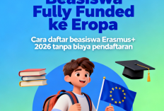 Beasiswa Erasmus+ 2026: Panduan Pendaftaran Tanpa Dipungut Biaya