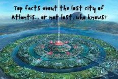 Menjejaki Misteri Atlantis, Mencari Jejak dalam Mitos dan Realitas