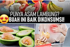 Anjuran dan Pantangan Makan Buah Bagi Penderita Asam Lambung