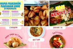 8 Makanan Indonesia dengan Nama Unik, Pernah Coba yang Mana?