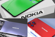 Nokia Hadir dengan Beragam Model HP, Tangguh, Modern dan Siap Menjawab Kebutuhan Harian