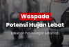 Waspada Potensi Hujan Lebat