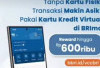 Tanpa Kartu Fisik, Transaksi Makin Asyik, Bisa Dapatkan Reward Hingga Rp600 Ribu