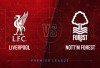 Duel Panas Liverpool vs Nottingham Forest di Anfield, Siapa Pemenangnya?